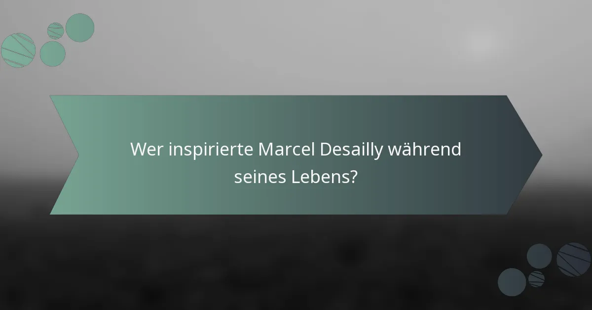 Wer inspirierte Marcel Desailly während seines Lebens?